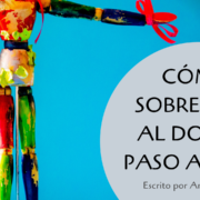 Cómo sobrevivir al dolor paso a paso.