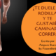 ¿Te duele la rodilla y te gustaría caminar o correr?